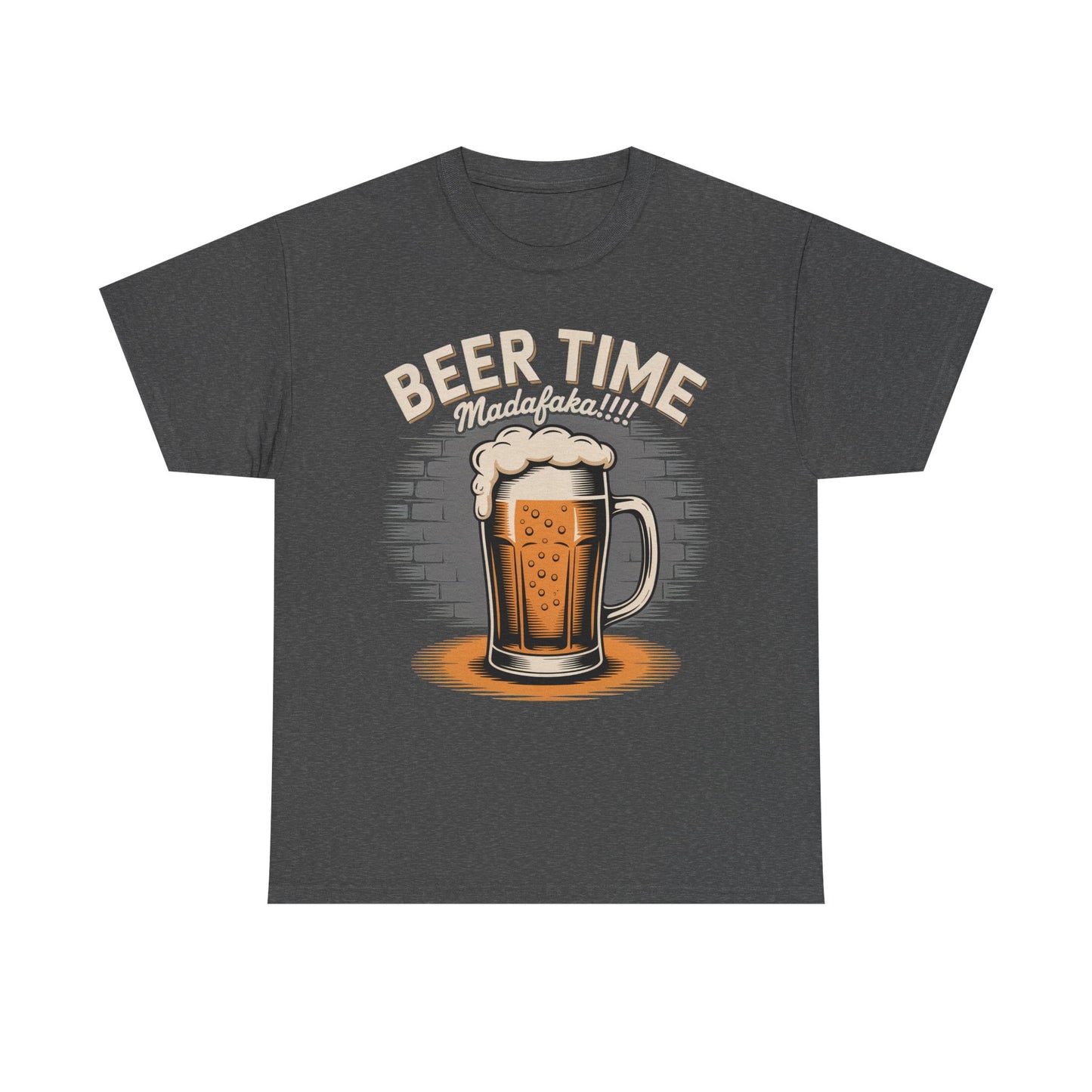 Beer Time Maddafakka T-Shirt — Funny Drinking Tee for Beer Lovers