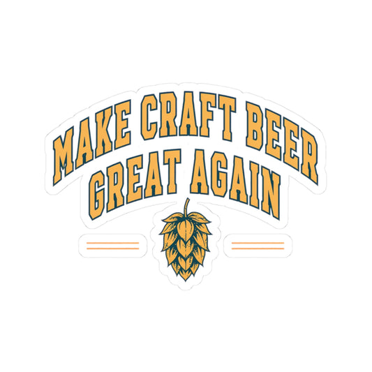 Make Craft Beer Great Again Sticker | Kiss-Cut Hops Decal