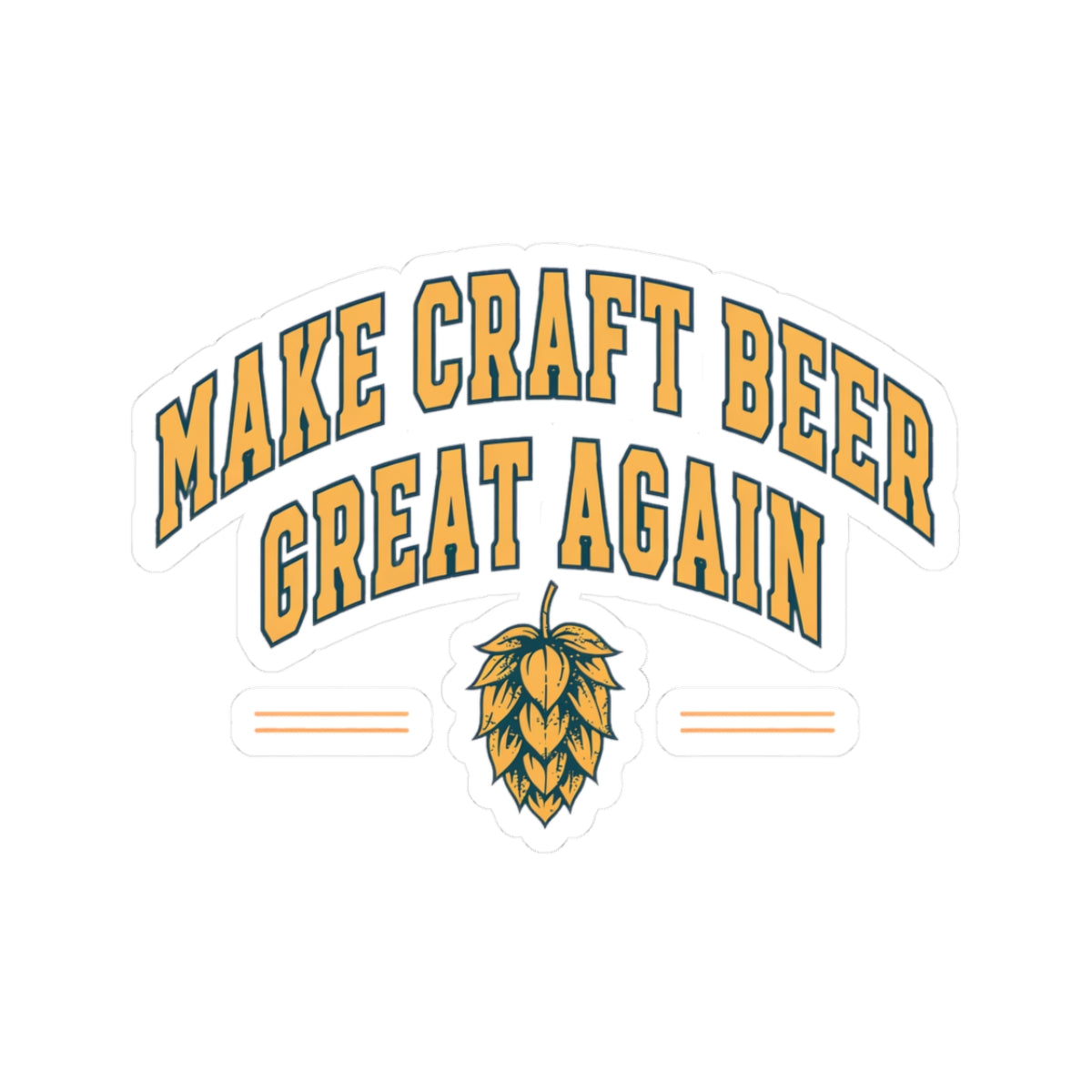 Make Craft Beer Great Again Sticker | Kiss-Cut Hops Decal