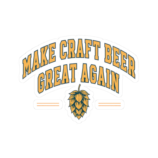 Make Craft Beer Great Again Sticker | Kiss-Cut Hops Decal